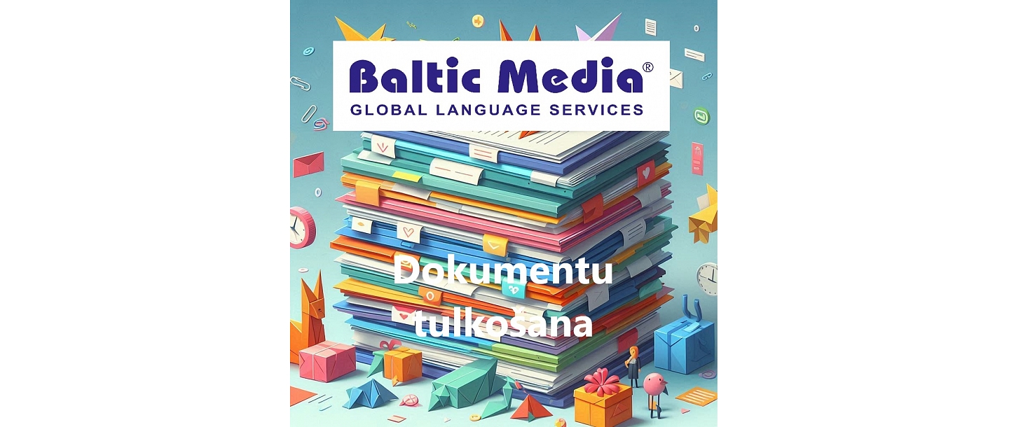 Online ISO sertificēts tulkošanas birojs Baltic Media®