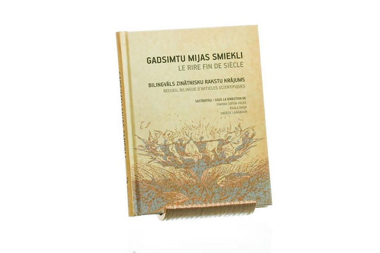 Gadsimtu mijas smiekli/ Le rire fin de siecle. Sast. Simona Sofija Valke, Pauls Daija, Nadege Langbour
