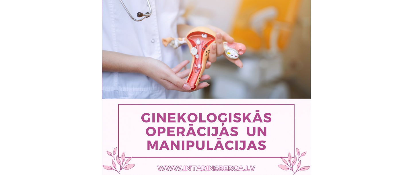 Ginekoloģiskās operācijas un manipulācijas