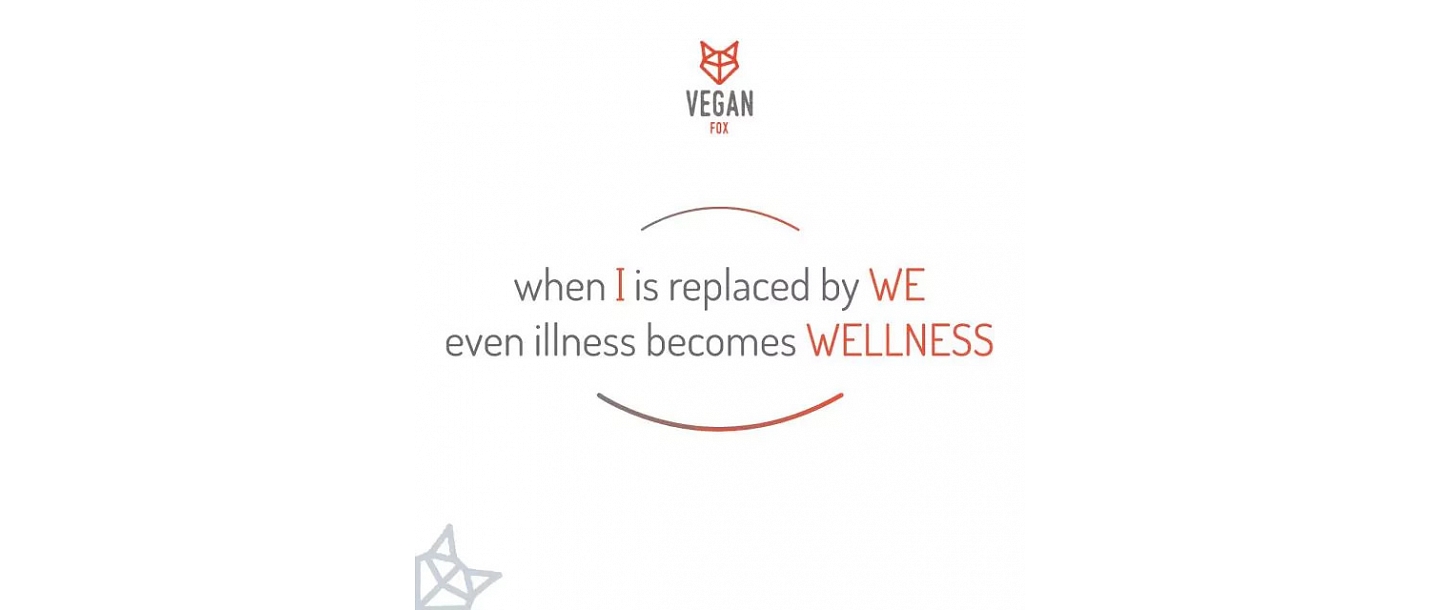 When I is replaced by WE even illness becomes WELLNESS