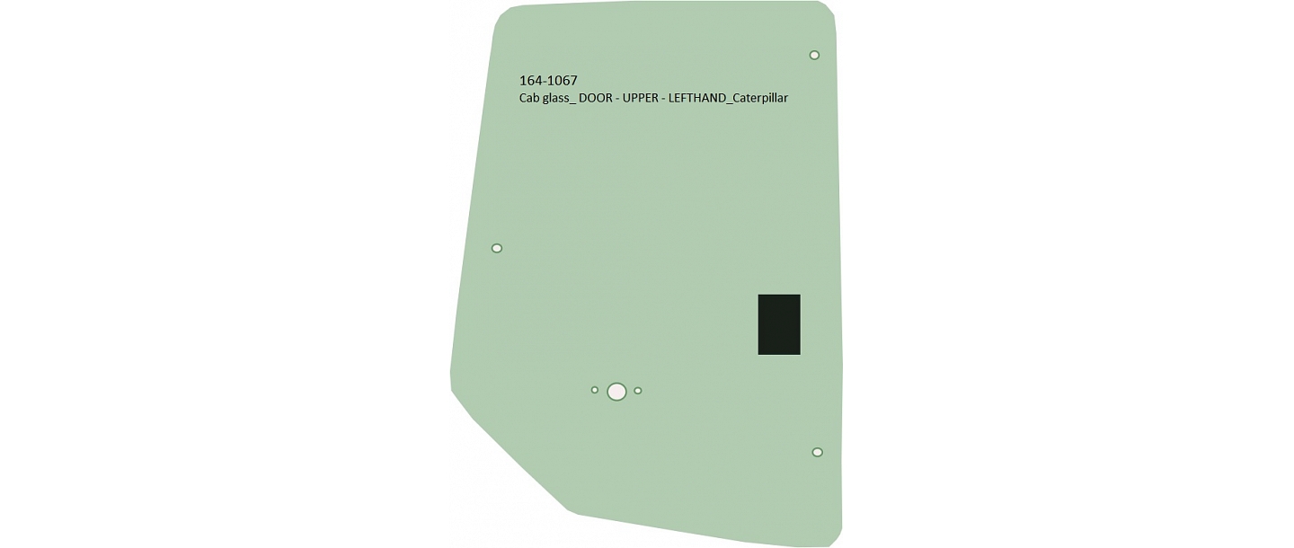 Cab glass DOOR UPPER LEFTHAND Caterpillar 164 1067