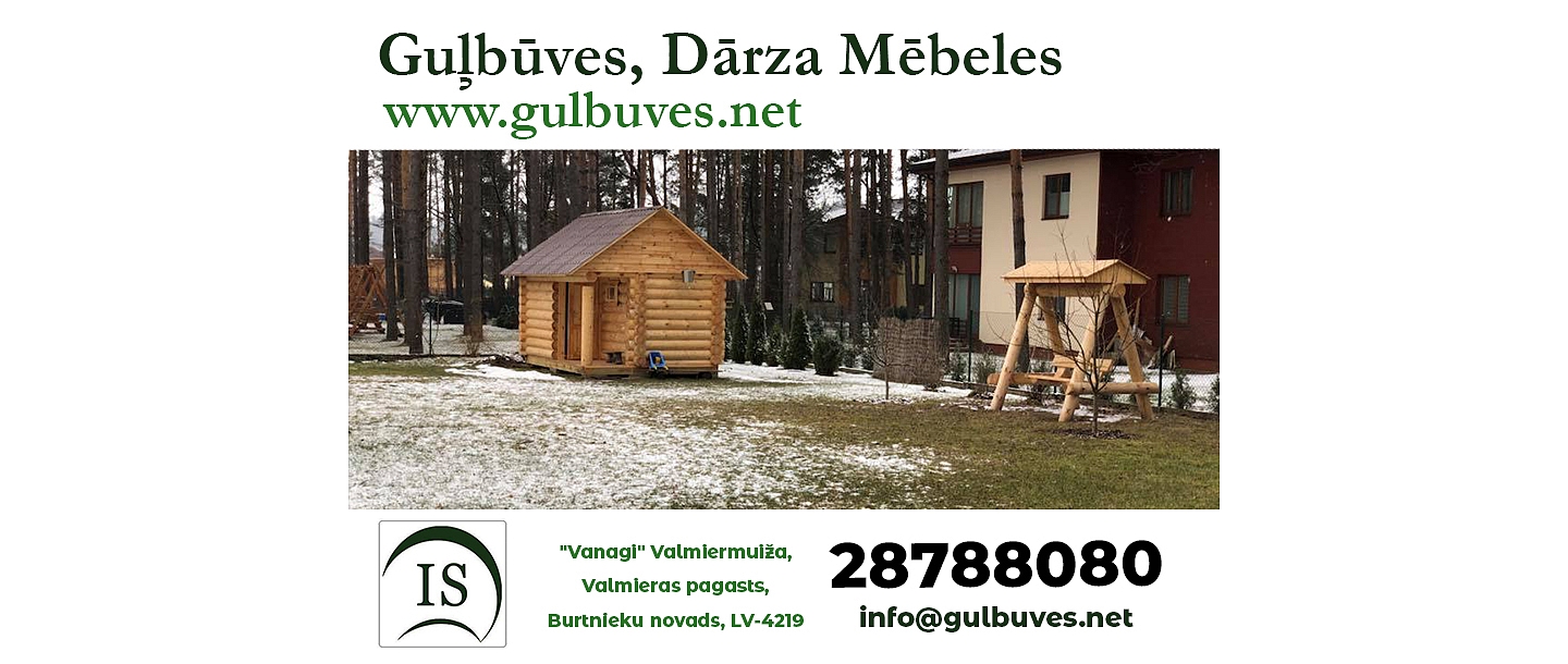 IS, LTD, Log buildings, garden furniture Valmiermuiza, Vanagu 2c, Valmieras p., Valmieras n., LV-4219