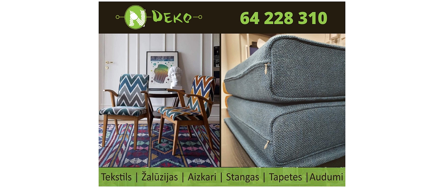 Furniture upholstery.