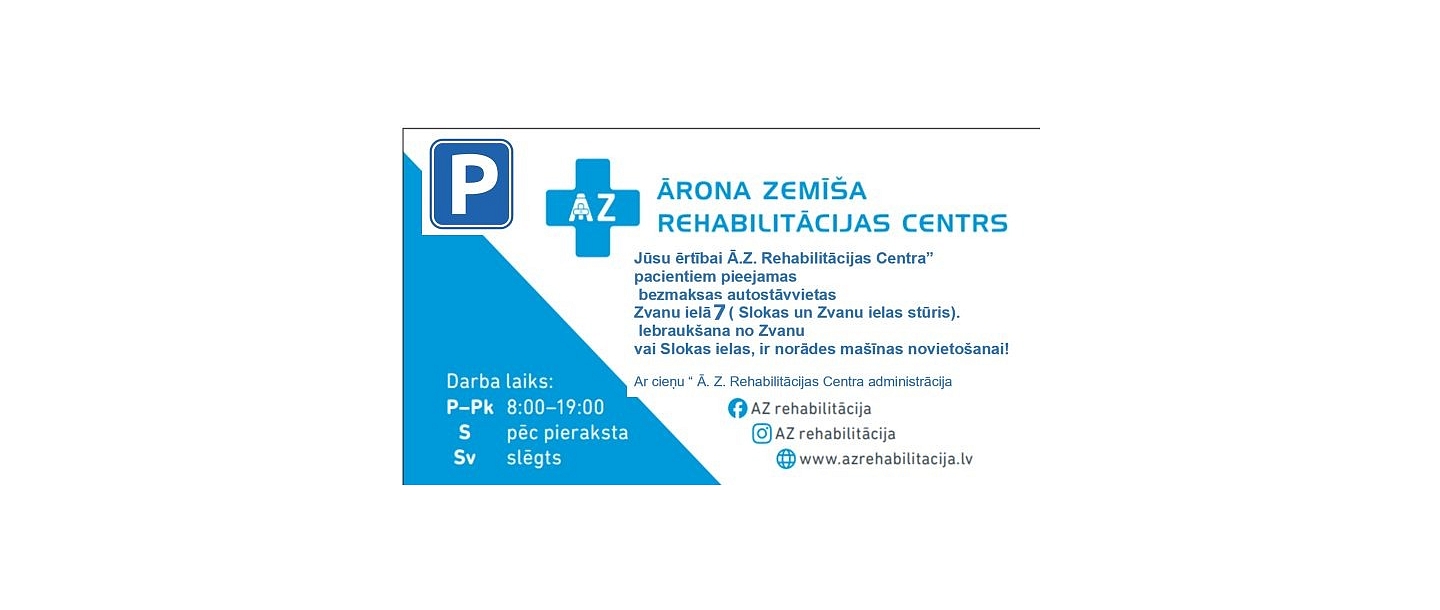 Bezmaksas stāvvieta pacientiem – Zvanu iela 7, ar “Ā.Z.rehabilitācija” atļauju.