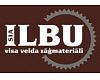 Ilbu, LTD, Timber in Ķekava