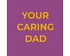 Your Caring Dad, ООО