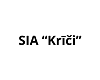 Krīči, SIA