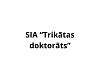 Trikātas doktorāts, SIA